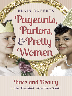 cover image of Pageants, Parlors, and Pretty Women